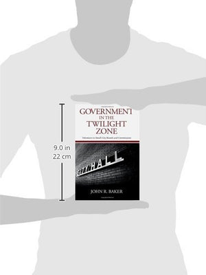 Government in the Twilight Zone: Volunteers to SmallCity Boards and Commissions,Used
