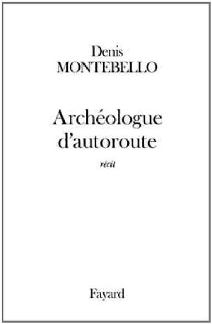 Archologue d'autoroute,New