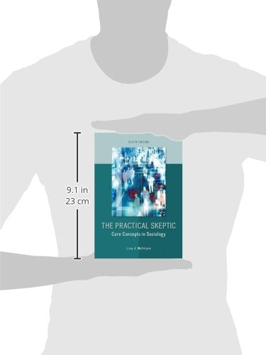 The Practical Skeptic: Core Concepts in Sociology,New