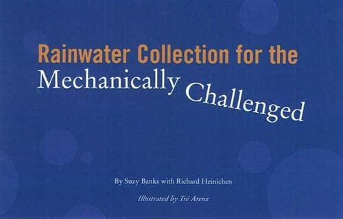 Rainwater Collection for the Mechanically Challenged,Used