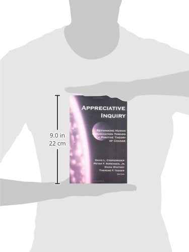 Appreciative Inquiry: Rethinking Human Organization Toward A Positive Theory Of Change,Used