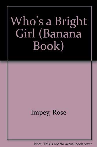 Who's a Bright Girl (Banana Book),Used