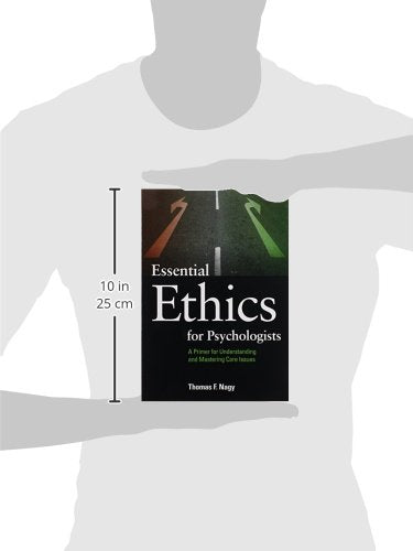 Essential Ethics for Psychologists: A Primer for Understanding and Mastering Core Issues,Used