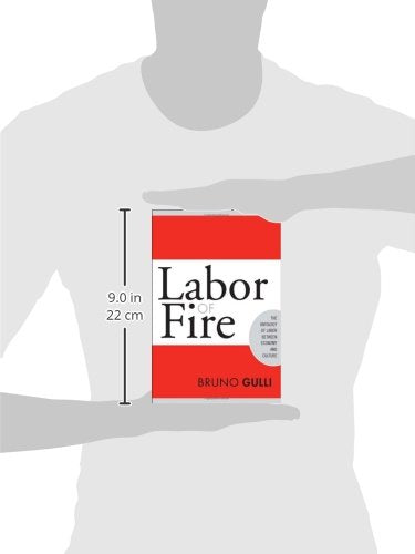 Labor of Fire: The Ontology of Labor between Economy and Culture (Labor In Crisis),Used
