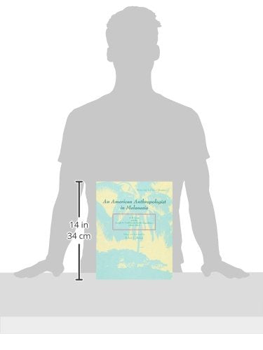 An American Anthropologist in Melanesia: A. B. Lewis and the Joseph N. Field South Pacific Expedition, 19091913 (2 Volumes),Used