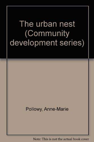The Urban Nest (Community Development Series) (Community Development Series ; V. 26),Used