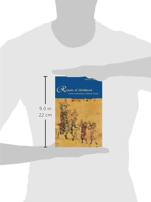 Rituals of Childhood: Jewish Acculturation in Medieval Europe,Used