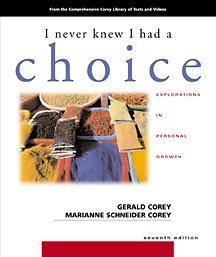 I Never Knew I Had A Choice: Explorations In Personal Growth (With Infotrac)