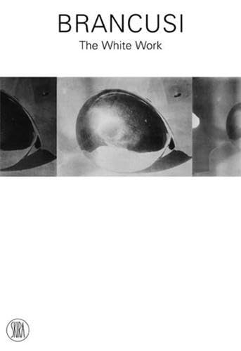 Brancusi: The White Work,Used