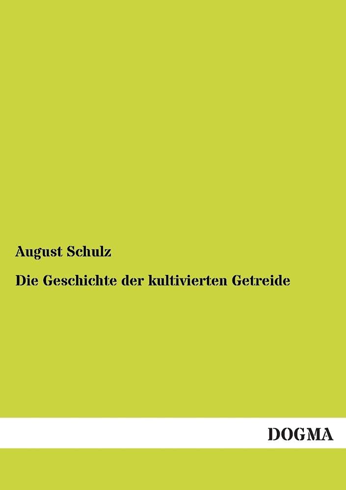 Die Geschichte der kultivierten Getreide (German Edition),Used