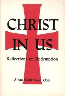 Christ in us: Reflections on Redemption,Used