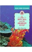The Red Sea and the Arabian Gulf (Seas and Oceans),Used
