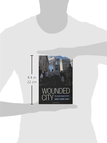 Wounded City: The Social Impact of 9/11 on New York City (The September 11th Initiative),Used