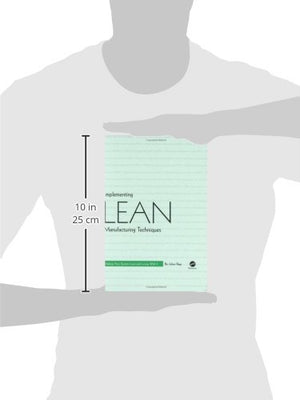 Implementing Lean Manufacturing Techniques: Making Your System Lean and Living With It,Used