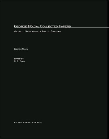 George Polya: Collected Papers, Singularities of Analytic Functions (Mathematicians of Our Time),Used