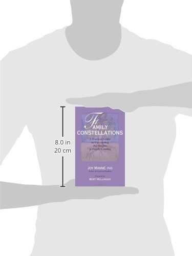Family Constellations: A Practical Guide To Uncovering The Origins Of Family Conflict