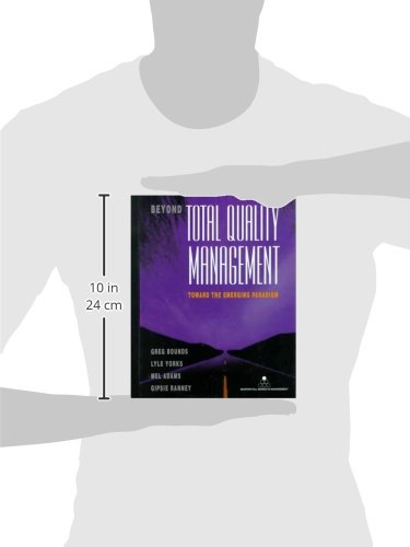 Beyond Total Quality Management: Toward The Emerging Paradigm-used