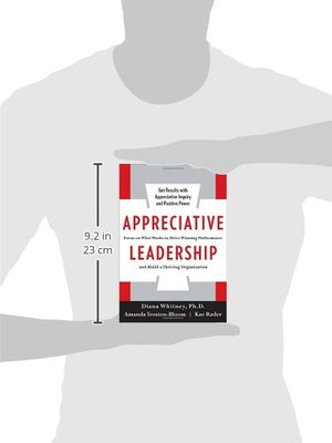Appreciative Leadership: Focus on What Works to Drive Winning Performance and Build a Thriving Organization,Used
