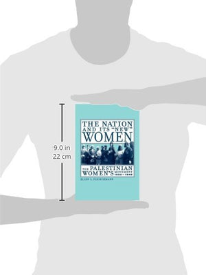 The Nation and Its 'New' Women: The Palestinian Women's Movement, 19201948,New