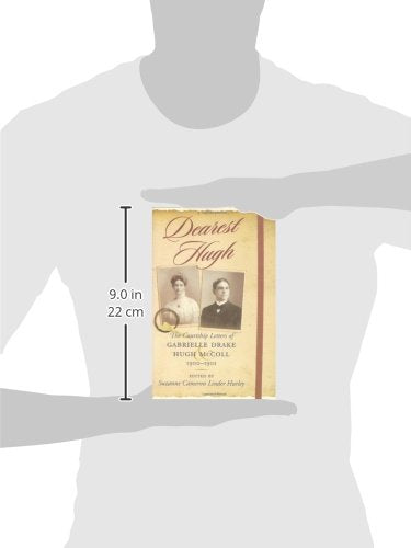 Dearest Hugh: The Courtship Letters of Gabrielle Drake and Hugh Mccoll, 1900 1901 (WOMEN'S DIARIES AND LETTERS OF THE SOUTH),Used