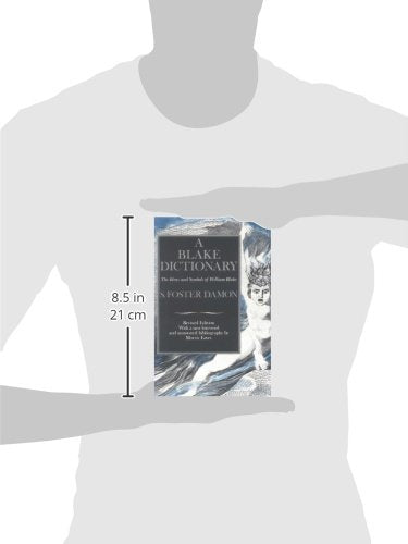 A Blake Dictionary: The Ideas and Symbols of William Blake,Used