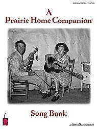 A Prairie Home Companion Song Book: Piano, Vocal, Guitar,Used