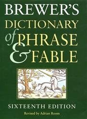 Brewer s Dictionary of Phrase and Fable