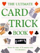 The Ultimate Card Trick Book: Master the Magic of over 70 Amazing Tricks,Used