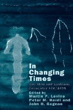 In Changing Times: Gay Men and Lesbians Encounter HIV/AIDS,Used