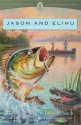 Jason and Elihu : A Fisherman's Story by Shelley Fraser Mickle (2010) Paperback,Used