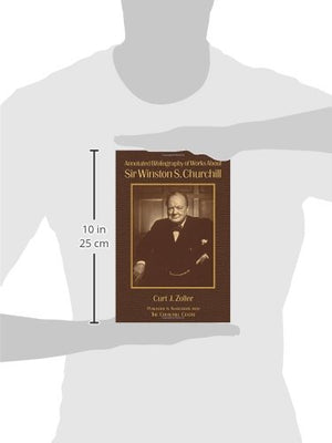 Annotated Bibliography of Works About Sir Winston S. Churchill,Used