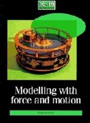Modelling with Force and Motion (School Mathematics Project 1619),Used