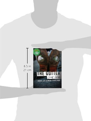The Gutter: Where Life is Meant to be Lived,Used