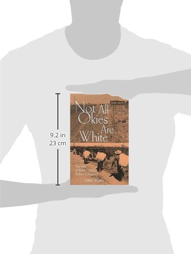 Not All Okies Are White: The Lives of Black Cotton Pickers in Arizona (Volume 1),Used