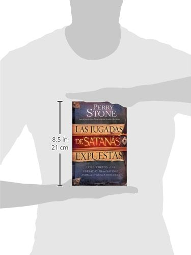 Las Jugadas de Satans Expuestas: Los secretos y las estrategias que Satans desea que usted nunca descubra (Spanish Edition),Used