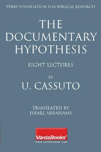 The Documentary Hypothesis: and the Composition of the Pentateuch Eight Lectures,Used