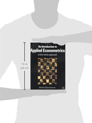 An Introduction To Applied Econometrics: A Time Series Approach