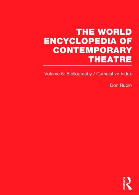 World Encyclopedia of Contemporary Theatre: Volume 6: Bibliography and Cumulative Index,Used