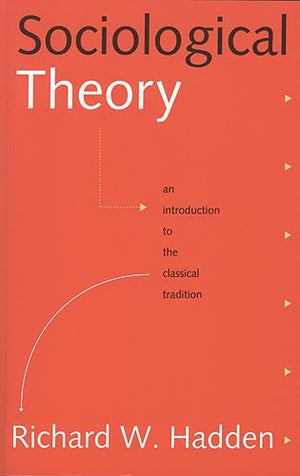 Sociological Theory: An Introduction to the Classical Tradition,Used