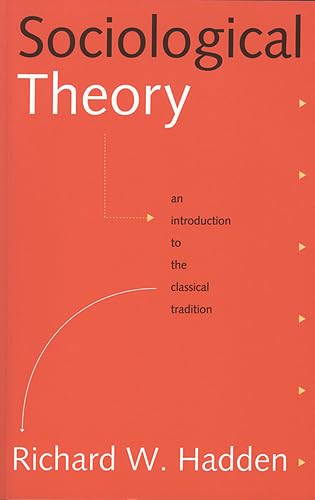 Sociological Theory: An Introduction to the Classical Tradition,Used