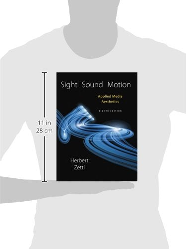 Sight, Sound, Motion: Applied Media Aesthetics,Used