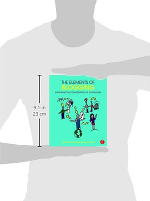 The Elements of Blogging: Expanding the Conversation of Journalism,Used