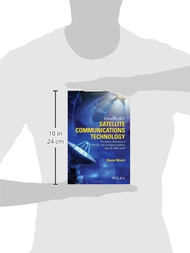 Innovations in Satellite Communications and Satellite Technology: The Industry Implications of DVBS2X, High Throughput Satellit,Used