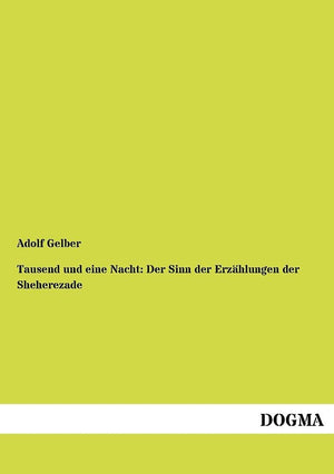 Tausend und eine Nacht: Der Sinn der Erzhlungen der Sheherezade (German Edition),Used