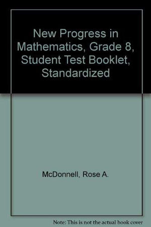 New Progress in Mathematics, Grade 8, Student Test Booklet, Standardized,Used