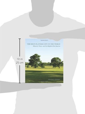 The Best Planned City in the World: Olmsted, Vaux, and the Buffalo Park System (Designing the American Park),Used