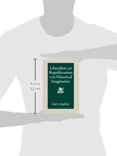 Liberalism and Republicanism in the Historical Imagination (Linguistics; 26)