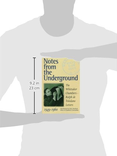 Notes From The Underground: The Whittaker Chambersralph De Toledano Letters, 19491960,Used