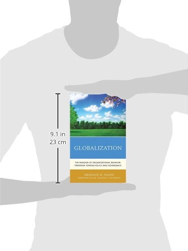 Globalization: The Paradox of Organizational Behavior: Terrorism, Foreign Policy, and Governance,Used