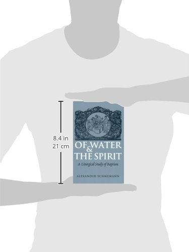 Of Water And The Spirit: A Liturgical Study Of Baptism,New
